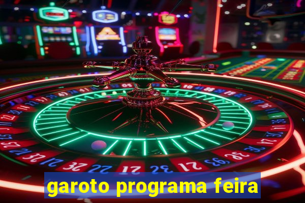 garoto programa feira